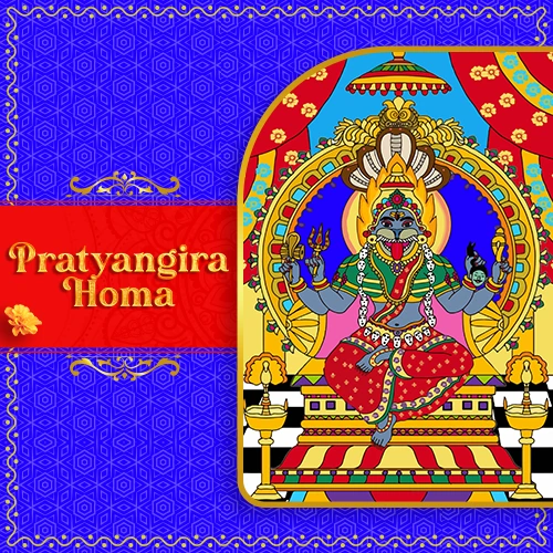 Prathyangira Homa (Evil Eye, Curse and Negativity Removal)